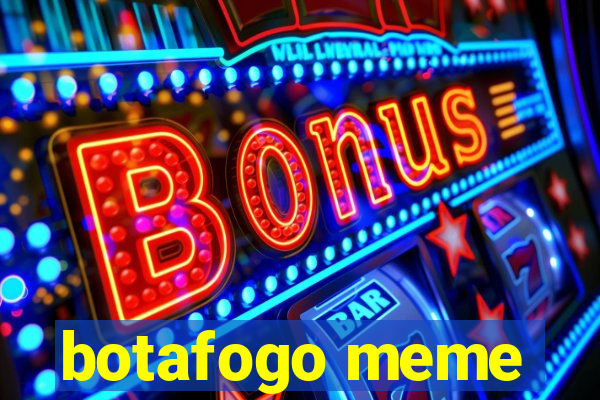 botafogo meme